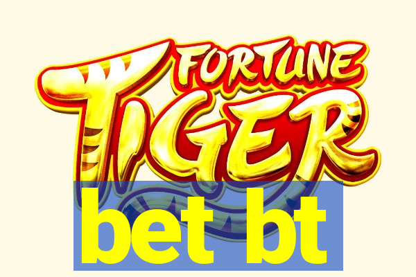 bet bt